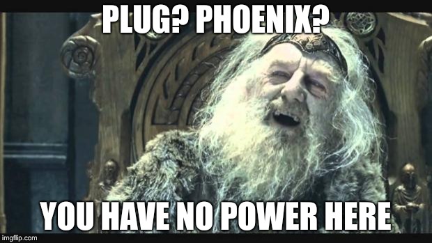 LOTR meme 'You have no power
here'